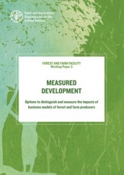 Measured development. Options to distinguish and measure the impacts of business models of forest and farm producers
